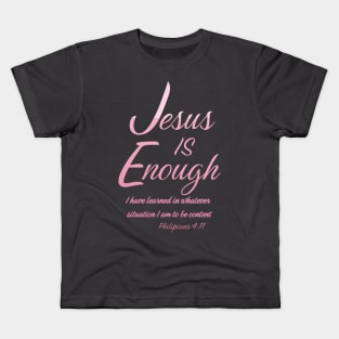 Jesus is Enough Philippians 4:11 Content in Christ Kids T-Shirt